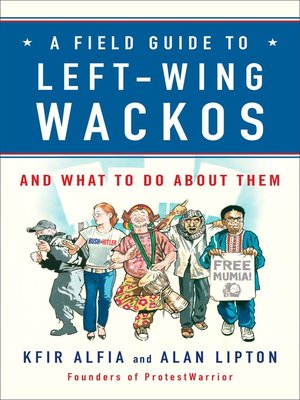 cover image of A Field Guide to Left-Wing Wackos